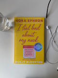 I feel bad about my neck by Nora Ephron (english)